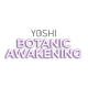 YOSHI Botanic Awakening YOSHI Botanic Awakening